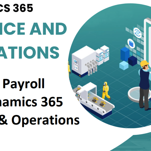 Improve Payroll with Dynamics 365 Finance and Operations