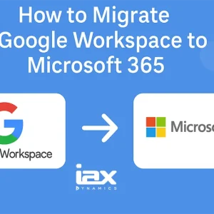 How to Plan Your Move from Google Workspace to Microsoft 365 Without Data Loss