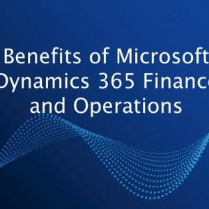 Managing Finance, Sales, and Operations in One Place with Microsoft Dynamics 365