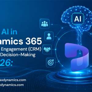 Using AI in Dynamics 365 Customer Engagement (CRM) for Better Decision-Making in 2026