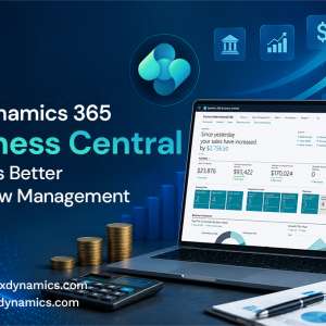 How Dynamics 365 Business Central Supports Better Cash Flow Management