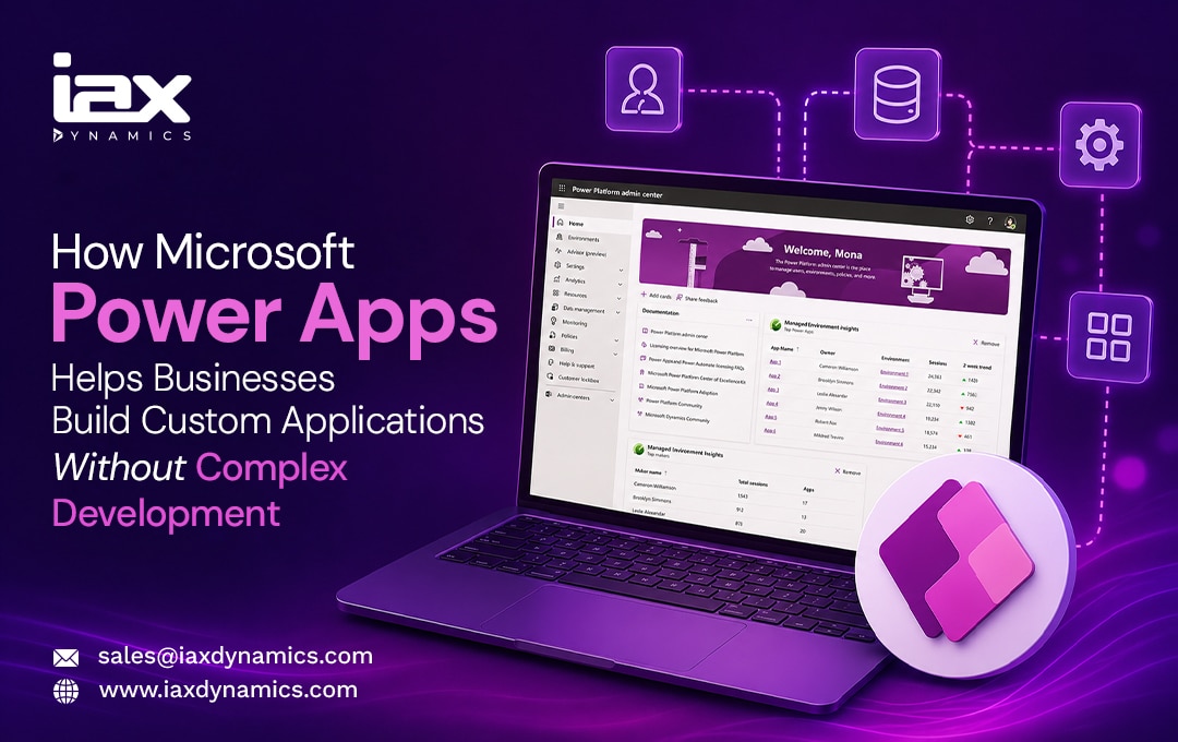 How Microsoft Power Apps Helps Businesses Build Custom Applications Without Complex Development