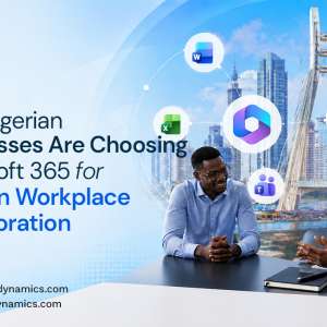 Why Nigerian Businesses Are Choosing Microsoft 365 for Modern Workplace Collaboration