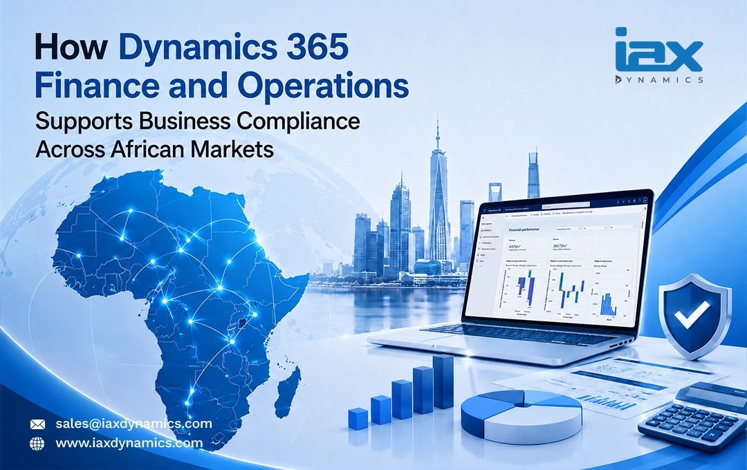 How Dynamics 365 Finance and Operations Supports Business Compliance Across African Markets