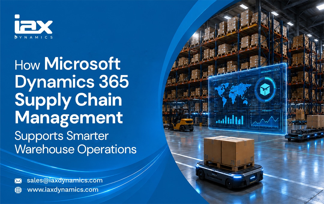 How Microsoft Dynamics 365 Supply Chain Management Supports Smarter Warehouse Operations