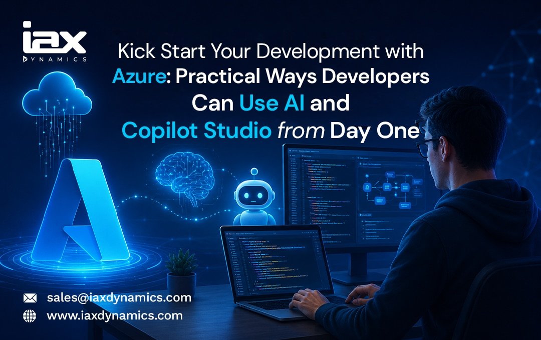 Kick Start Your Development with Azure Practical Ways Developers Can Use AI and Copilot Studio from Day One