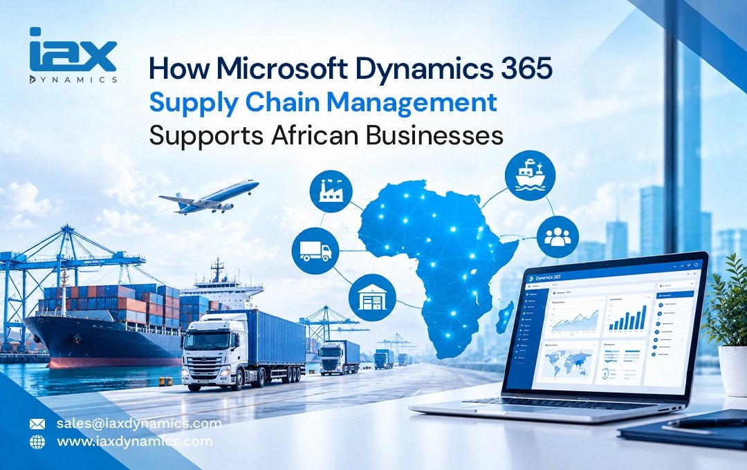 How Microsoft Dynamics 365 Supply Chain Management Supports African Businesses