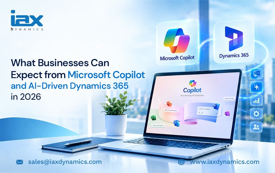 What Businesses Can Expect from Microsoft Copilot and AI-Driven Dynamics 365 in 2026