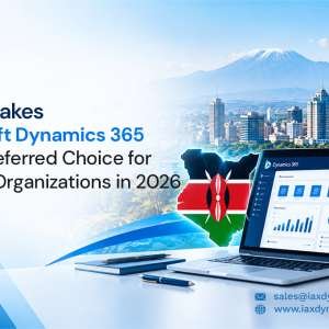 What Makes Microsoft Dynamics 365 ERP a Preferred Choice for Kenyan Organizations in 2026