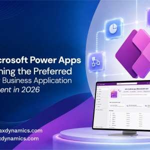 Why Microsoft Power Apps Is Becoming the Preferred Choice for Business Application Development in 2026