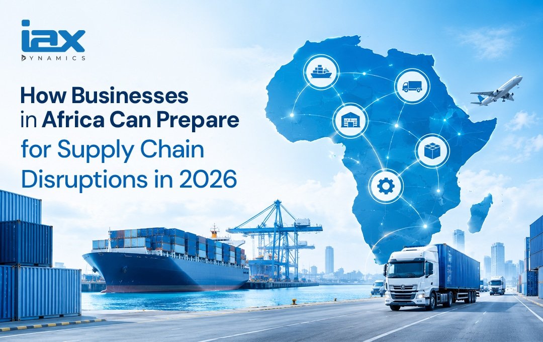 How Businesses in Africa Can Prepare for Supply Chain Disruptions in 2026