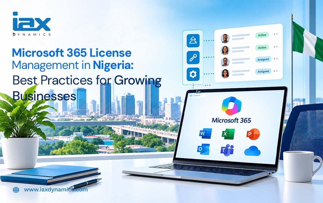Microsoft 365 License Management in Nigeria Best Practices for Growing Businesses