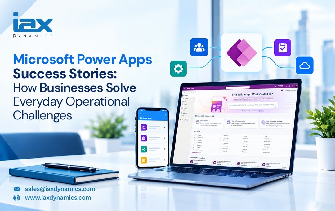 Microsoft Power Apps Success Stories How Businesses Solve Everyday Operational Challenges
